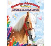 Morindas Adventures The Unique Horse Coloring Book: Featuring real photos, heartwarming short stories,and lovingly illustrated coloring pages about trust, courage, and friendship.