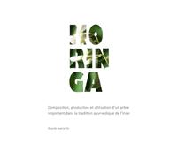 Moringa: Composition, production et utilisation d'un arbre important dans la tradition ayurvédique de l'Inde