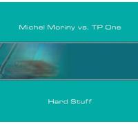 Moriny,Michel Vs.Tp - Hard Stuff