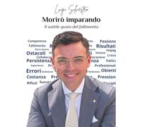 Morirò imparando: Il sottile gusto del fallimento