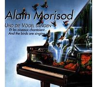 Morisod,Alain - Und die Vögel Sangen