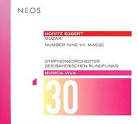 Moritz Eggert – Musica Viva 30: Muzak/Number Nine – CD
