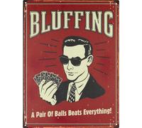 Moritz Plaque en tôle 25 x 33 cm Bluffing A Pair Of Balls Beats Everything ! Déco Panneau métallique Rétro Vintage Proverbes drôles