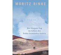 Moritz Rinke Der längste Tag im Leben des Pedro Fernández García: Roman (Poche)