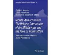 Moritz Steinschneider. The Hebrew Translations Of The Middle Ages And The Jews As Transmitters: Vol I. Preface. General Remarks. Jewish Philosophers: 1 (Amsterdam Studies In Jewish Philosophy) (Hardco