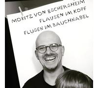 Moritz Von Eschersheim – Flausen im Kopf & Flusen im Bauchnabel – Broken Silence