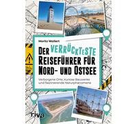 Moritz Wollert Der verrückteste Reiseführer für Nord- und Ostsee: Verbor (Relié)
