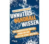 Moritz Wollert Unnützes Handballwissen: Die kuriosesten Fakten rund um (Poche)