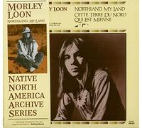 Morley, Loon - Northland, My Land