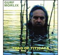 Morlix, Gurf - Toad of Titicaca