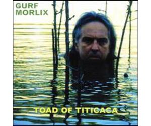 Morlix, Gurf - Toad of Titicaca