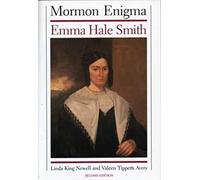 Mormon Enigma: Emma Hale Smith