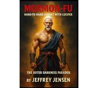 Mormon-Fu Hand-to-Hand Combat with Lucifer: The Outer Darkness Paradox