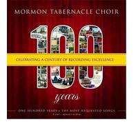 Mormon Tabernacle Choir - 100 Years: Celebrating a Century of Recording Excellence by Mormon Tabernacle Choir CD+DVD edition (2010) Audio CD
