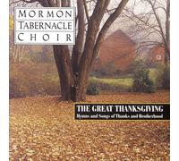 Mormon Tabernacle Choir – Great Thanksgiving: Hymns & Songs of Thanks – CD