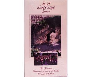 Mormon Tabernacle Choir - In a Land Called Israel [VHS]