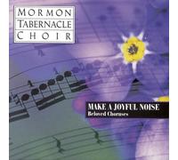 Make A Joyful Noise: Beloved Choruses