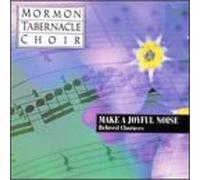 Mormon Tabernacle Choir - Make a Joyful Noise