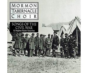 Mormon Tabernacle Choir - Songs of the Civil War/Stephen