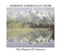 Mormon Tabernacle Choir - The Majesty of America [Import]