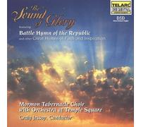 Mormon Tabernacle Choir: The Sound of Glory-Battle Hymn of the Republic NEUF