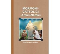 Mormoni-Cattolici Amici-Nemici