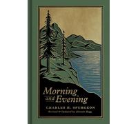 Morning and Evening: A New Edition of the Classic Devotional Based on the Holy Bible, English Standard Version