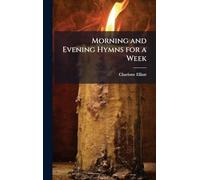 Morning and Evening Hymns for a Week