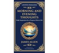 Morning and Evening Thoughts: Daily Inspiration for a Purpose-Driven Life (Deluxe Hardbound Edition)
