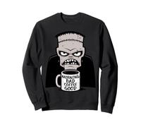 Morning Bad Coffee Good Funny Creepy Reanimation Monster Sweatshirt