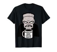 Morning Bad Coffee Good Funny Creepy Reanimation Monster T-Shirt