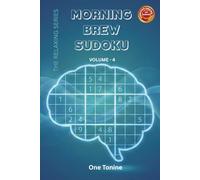 Morning Brew Sudoku: Volume 4: Computer-Verified Unique Solution | The Perfect Travel Companion | Boredom Buster: 100 Classic Sudoku Puzzles to Enjoy Anywhere, Anytime