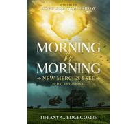 Morning By Morning New Mercies I See: Volume 2: Hope For Tomorrow 30 Day Devotional