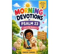 MORNING DEVOTIONS FOR KIDS OF PSALMS 23: God Is My Shepherd