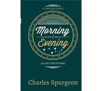 Morning Evening by C. H. SpurgeonC. H. Spurgeon C. H. Spurgeon (Auteur)