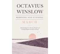 Morning & Evening with Octavius Winslow - March: Daily readings from Morning Thoughts and Evening Thoughts with Space to Journal