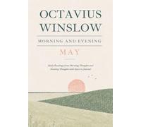 Morning & Evening with Octavius Winslow - May: Daily Readings from Morning Thoughts and Evening Thoughts with Space to Journal