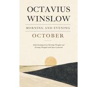 Morning & Evening with Octavius Winslow - October: Daily Readings from Morning Thoughts and Evening Thoughts with Space to Journal