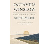 Morning & Evening with Octavius Winslow - September: Daily Readings from Morning Thoughts and Evening Thoughts with Space to Journal