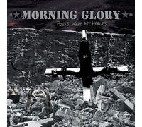 Morning Glory - Poets Were My Heroes