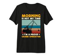 Morning is Not My Time Grue de véhicule de Construction T-Shirt Haut de Gamme