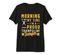 Morning is Not My Time Trampoline Lover Jumper T-Shirt Haut de Gamme
