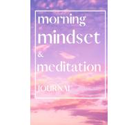 Morning Mindset & Meditation Daily Journal. Start with a good attitude in the morning so that positive changes in your life begin.: Go on the most ... everyone who wants to change their mornings .