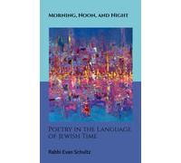 Morning, Noon, And Night: Poetry In The Language Of Jewish Time