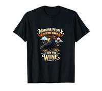 Morning People Get The Worm I Get The Wine Funny T-Shirt