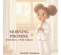 Morning Promise: If I Believe, I Will Achieve