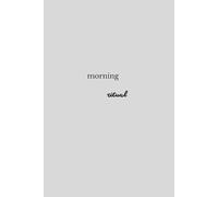 Morning Ritual: A Sacred Journal for 365 Days of Gentle Writing and Soulful Reflection