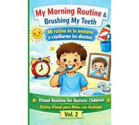 Morning Routine & Brushing Teeth for Autistic Children / Rutina de la mañana y cepillado de dientes is a bilingual English-Spanish visual routine book ... 3-7 learn their morning routine step by step.
