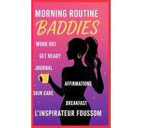 Morning Routine for Baddies: Slay Your Day with Confidence, Glow, and Boss Energy: hot girl morning routine