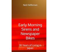 Morning Sirens and Newspaper Bikes:: 30 Years of Living in Japan